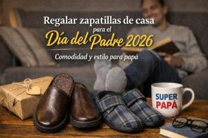 Lee más sobre el artículo Regalar zapatillas de casa para el Día del Padre 2026